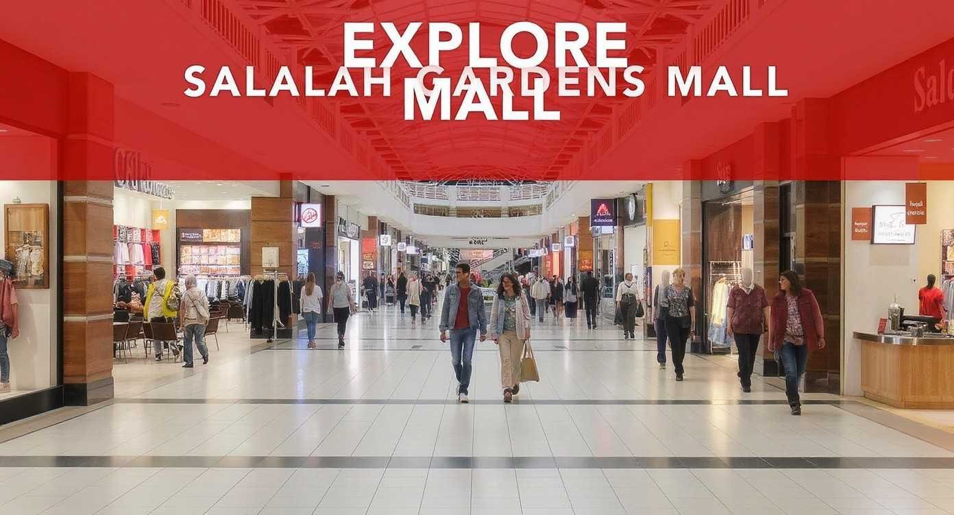 Explore Salalah Gardens Mall